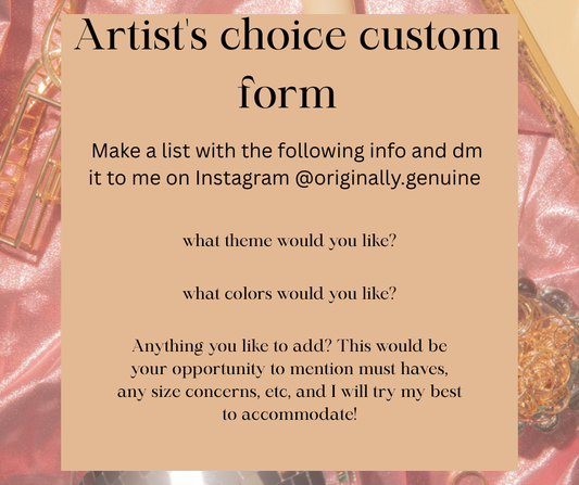 Artist's choice custom